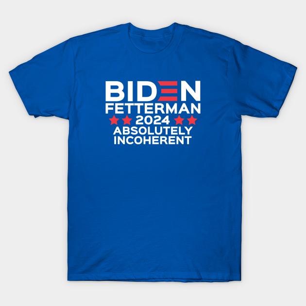 Biden Fetterman 2024 Fetterman TShirt TeePublic